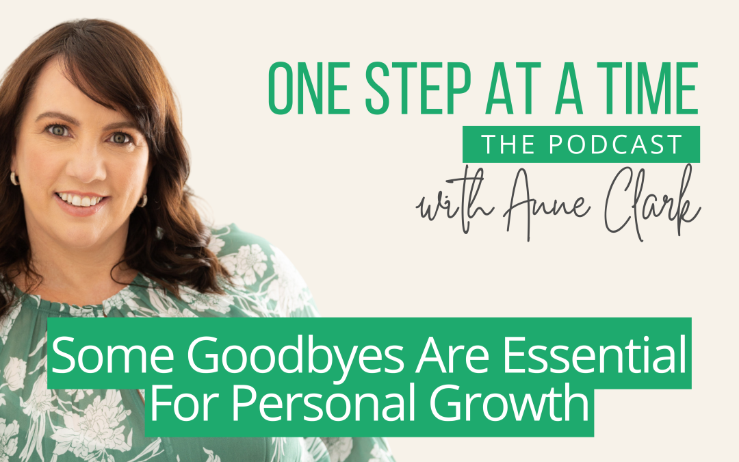 Some Goodbyes Are Essential For Personal Growth